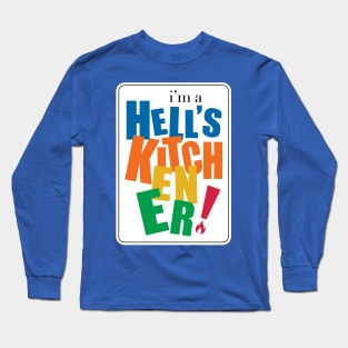 I'm  Hell's Kitchener Long Sleeve T-Shirt